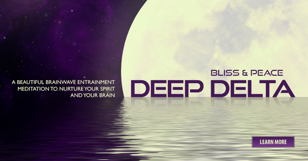 Learn More About Deep Delta | A Beautiful BrainWave Entrainment Meditation to Nurture Your Spirit and Your Brain