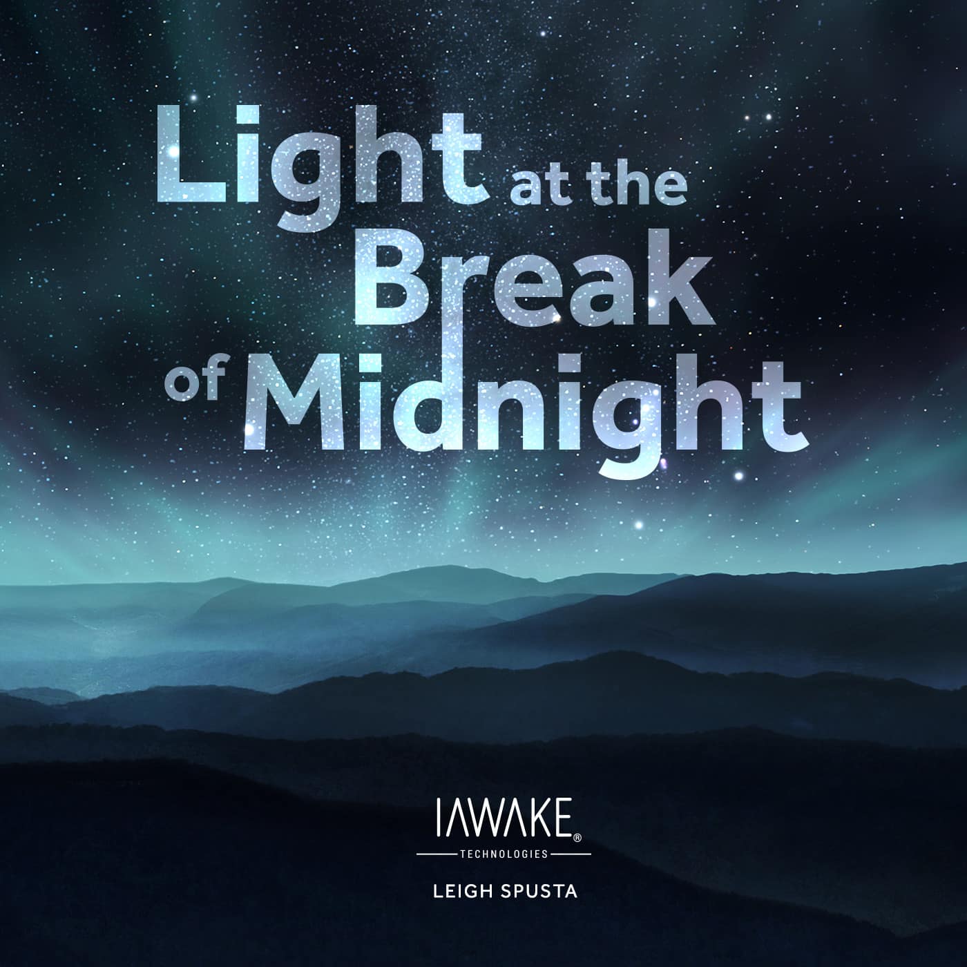 Light at the Break of Midnight